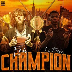 Champion (feat. FHP Friction) (Explicit)