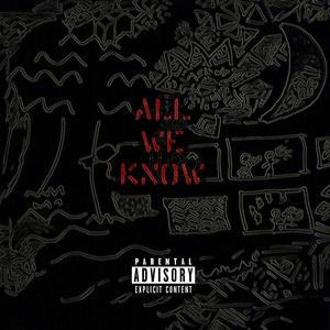All We Know (feat. Gabriel Tafari) (Explicit)