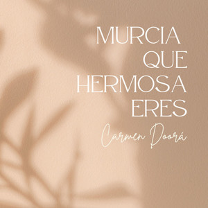 Que hermosa eres Murcia