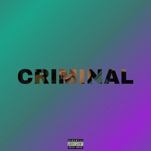 Criminal (Explicit)