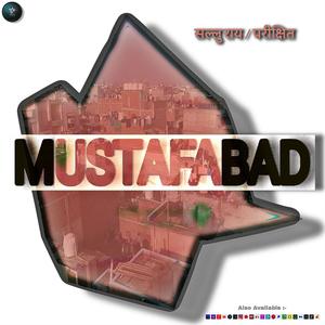 Mustafabad Aale (Explicit)