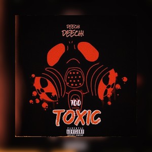 Too Toxic (Explicit)