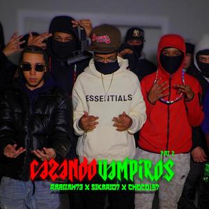 Cazando Vampiros 2 (feat. Rabiiah73 & Choco157) [Explicit]