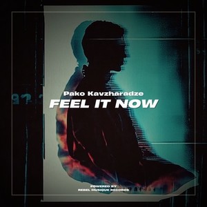 Feel It Now
