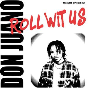 ROLL WIT US (Explicit)