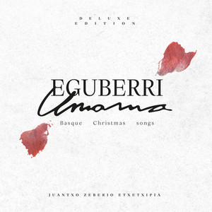 Eguberri Umama (Basque Christmas Songs) Deluxe edition (Versión De luxe 7 pistas nuevas)