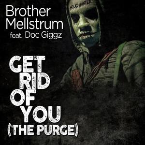 Get Rid of You (The Purge) [Explicit]