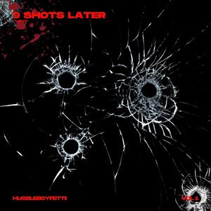 9 Shots Later (Explicit)