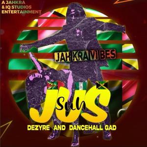 JUS Suh (feat. DEZYRE & DANCEHALL GAD)
