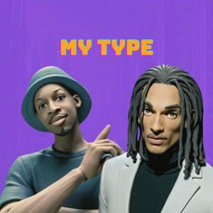 My Type (feat. Kraftykid)