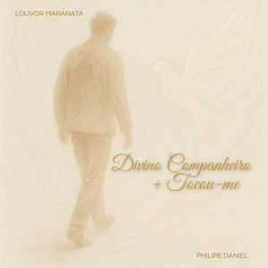 Divino Companheiro/ Tocou-me