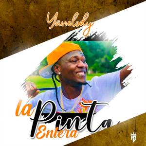 La Pinta Entera (Explicit)