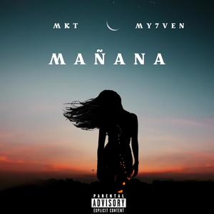 MAÑANA (feat. MY7VEN) (Explicit)