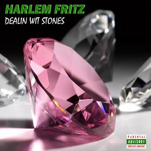 DEALIN WIT STONES (Explicit)