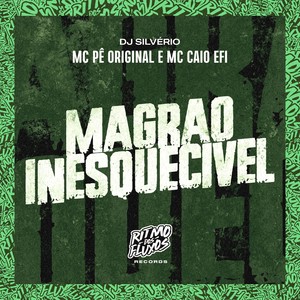 Magrão Inesquecível (Explicit)