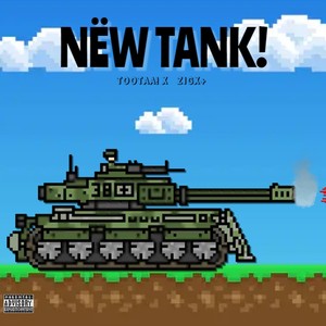 NËW TANK (feat. Zigx+) [Explicit]