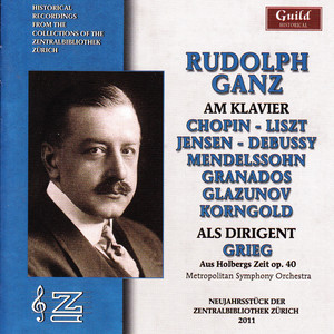 Rudolf Ganz as Pianist and Conductor