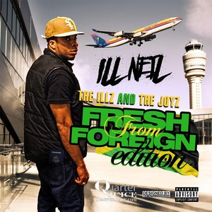 The Illz and the Joyz (Fresh from Foreign Edition) [Explicit]