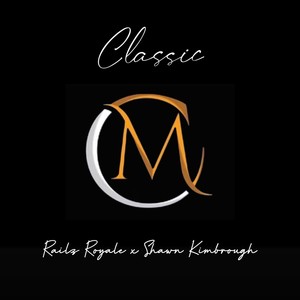 Classic (ClassicMen Anthem) (feat. Shawn Kimbrough) [Explicit]