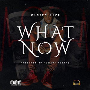 What Now (Explicit)