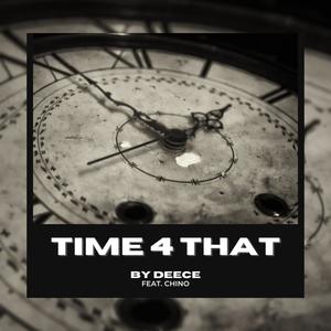 Time 4 That (feat. Chino) [Explicit]