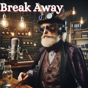 Break Away