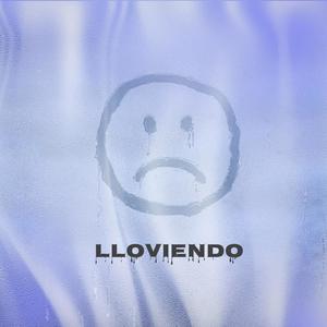 Lloviendo (Explicit)