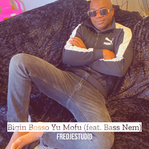 Bigin Bosso Yu Mofu