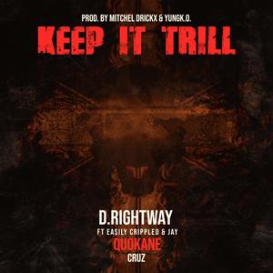 Keep It Trill (feat. Easily Crippled & Jay "Quokane" Cruz) [Explicit]