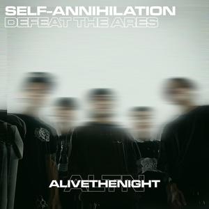 Self-Annihilation // Defeat The Ares (Explicit)