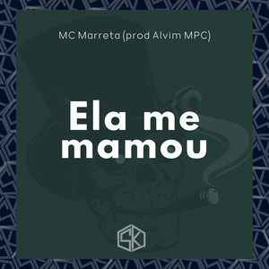 Ela Me Mamou (Explicit)