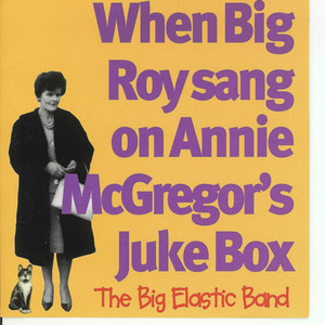 When Big Roy Sang On Annie McGregor's Juke Box