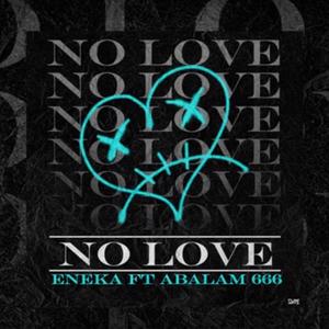 No Love(feat. Abalam 666) (Explicit)