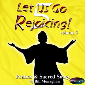 Let Us Go Rejoicing!, Vol. 5