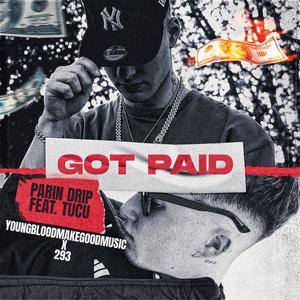 Got Paid (feat. Tucu) (Explicit)