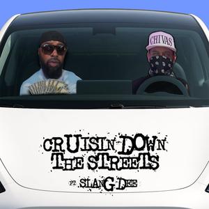 Cruisin Down The Streets (feat. Slangdee) (Explicit)