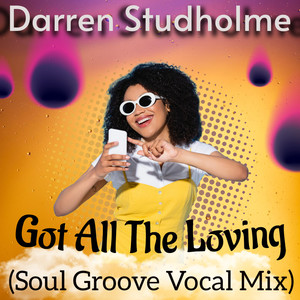 Got All The Loving (Soul Groove Instrumental Mix)