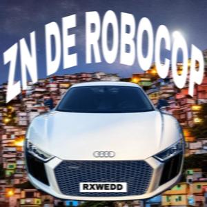 ZN DE ROBOCOP (feat. Mc DG da Coruja) (Explicit)