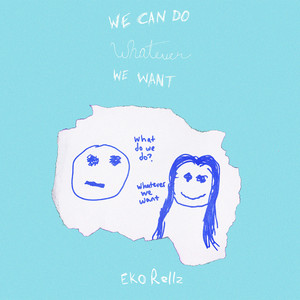 We Can Do Whatever We Want