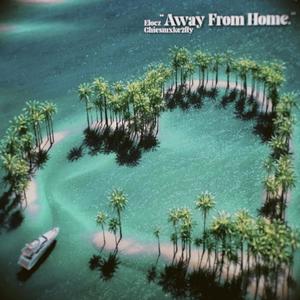 Away From Home (feat. Elocz)