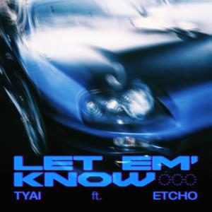 Let Em' Know (feat. Etcho) (Explicit)
