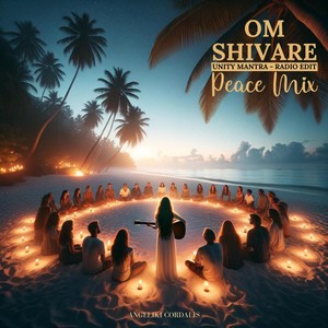 Om Shivare (Unity Mantra - Radio Edit - Peace Mix)