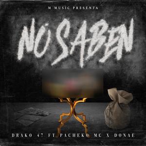 No saben (feat. Donae & Pacheko MC) (Explicit)