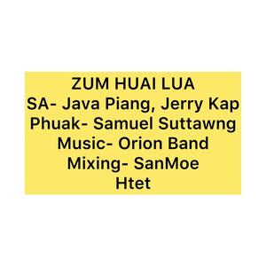 ZUM HUAI LUA (Java Piang, Jerry Kap)