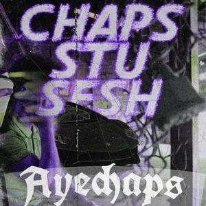 CHAPS STU SESH (Explicit)