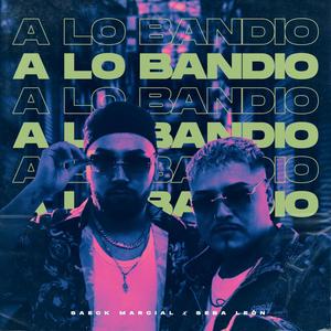 A lo Bandio' (feat. Seba León) [Explicit]