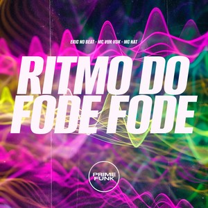 Ritmo Do Fode Fode (Explicit)