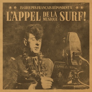 L'appel de la musique surf (15 groupes français répondent à)