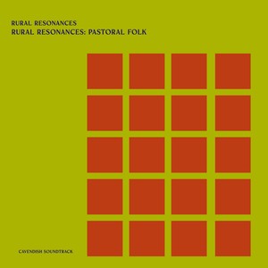 Cavendish Soundtrack presents Rural Resonances: Rural Resonances - Pastoral Folk