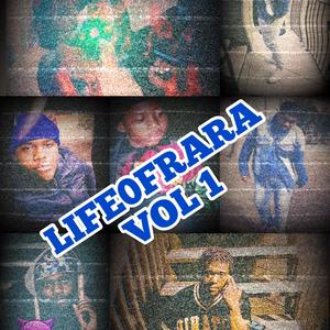 LIFEOFRARA VOL 1 (Explicit)